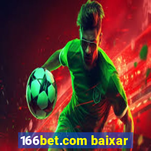 166bet.com baixar